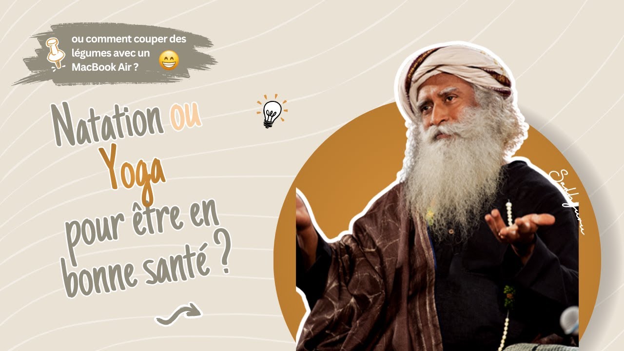 Besoin du yoga pour être en forme ? Faites du tennis, de la natation, Sadhguru explique pourquoi...