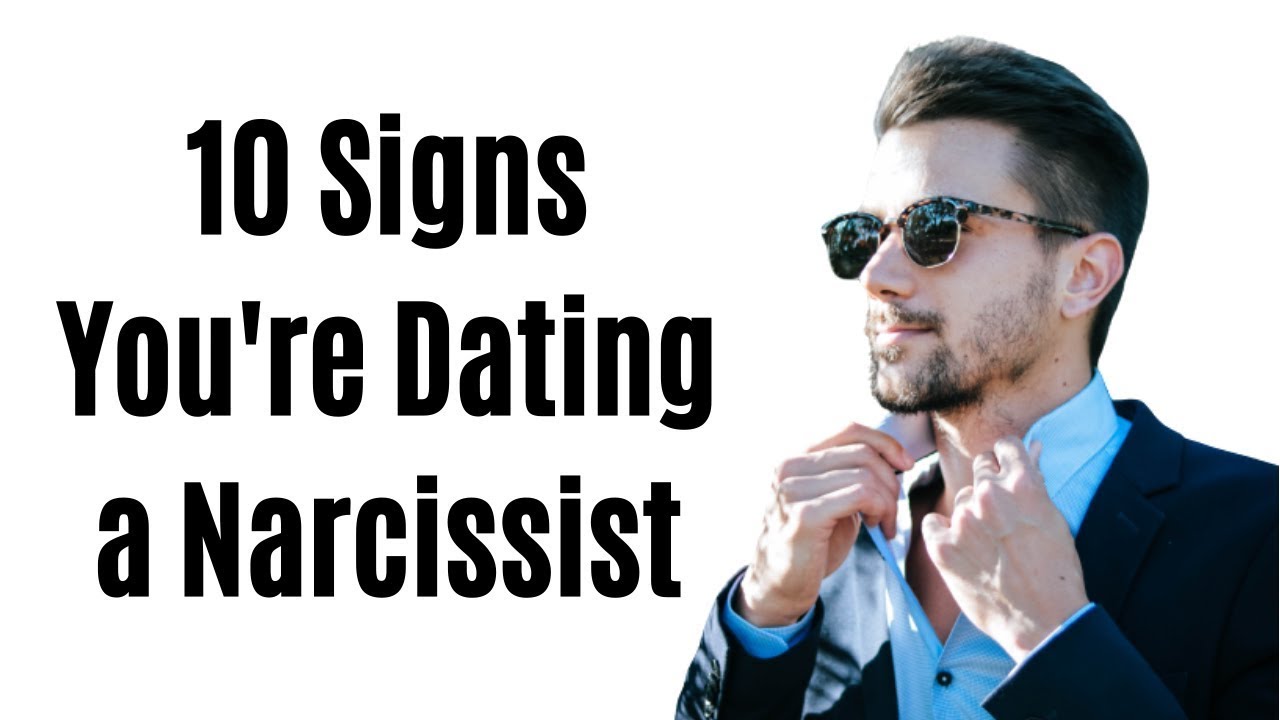 10 Signs You're Dating a Narcissist