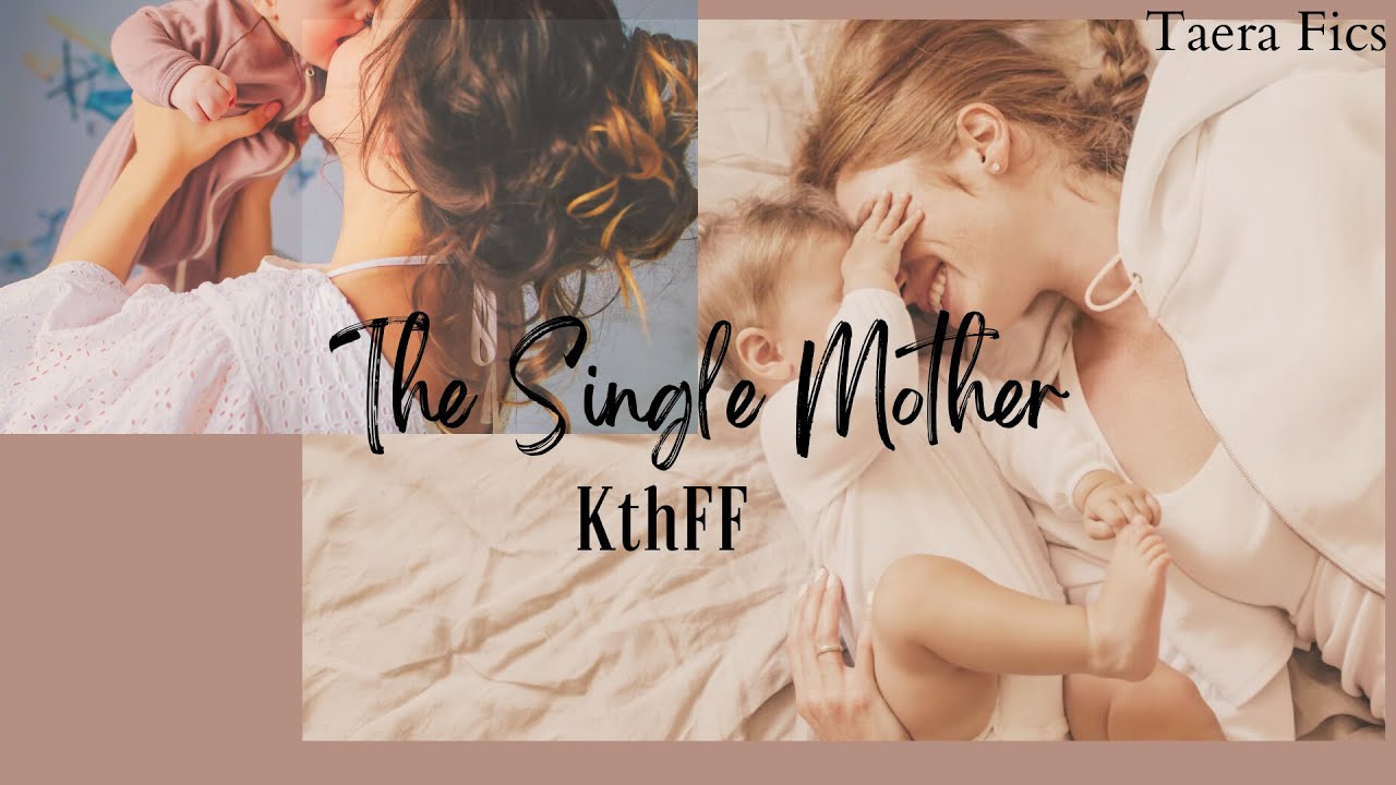 The Single Mother || Kim Taehyung FF twoshot #2/2