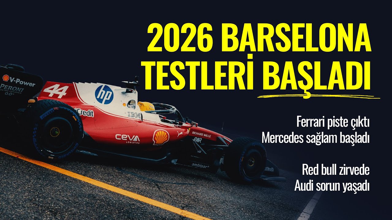 F1 2026: Barselona testleri başladı! Hangi takım öne çıktı? Kimler sorun yaşadı? Test özeti