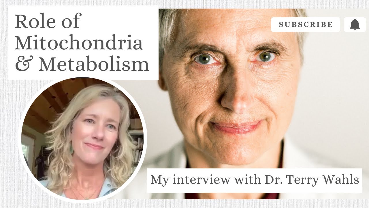 Role of Mitochondria and Metabolism with Dr Terry Wahls
