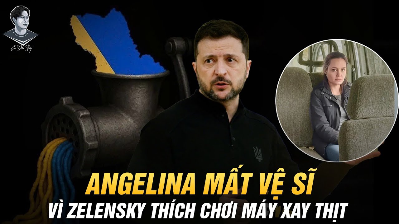 VỆ SĨ ANGELIA JOLIE VẪN BỊ NHẬP KHO, Đ&Atilde; T&Igrave;M RA L&Yacute; DO: ZELENSKY TH&Iacute;CH CHƠI M&Aacute;Y XAY LI&Ecirc;N X&Ocirc;
