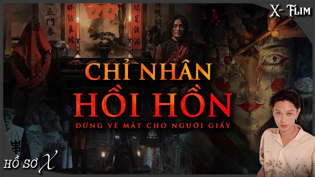 [x-f]: CHỈ NHÂN HỒI HỒN || đừng bao giờ vẽ mắt cho người giấy || PHIM TÂM LINH TRINH THÁM