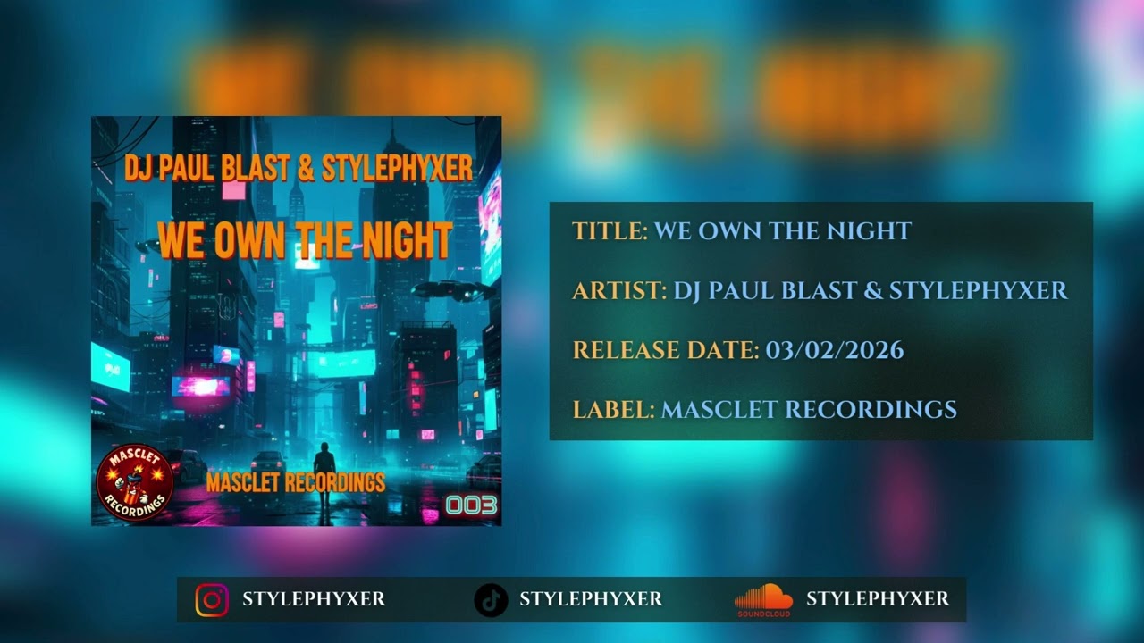 DJ Paul Blast & Stylephyxer - We Own The Night