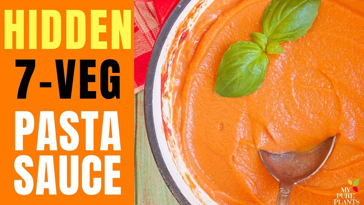 Hidden 7 Vegetables Pasta Sauce even your picky Kids will love