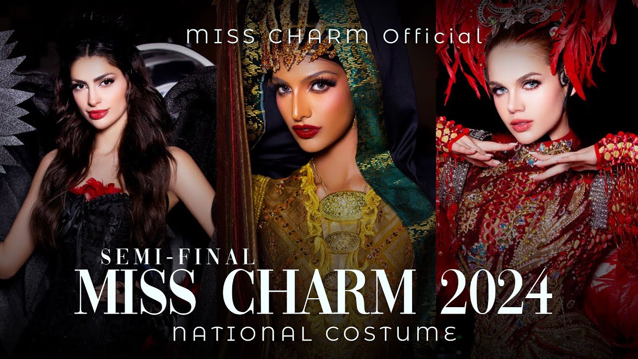 NATIONAL COSTUME COMPETITION | SEMI-FINAL SHOW MISS CHARM 2024