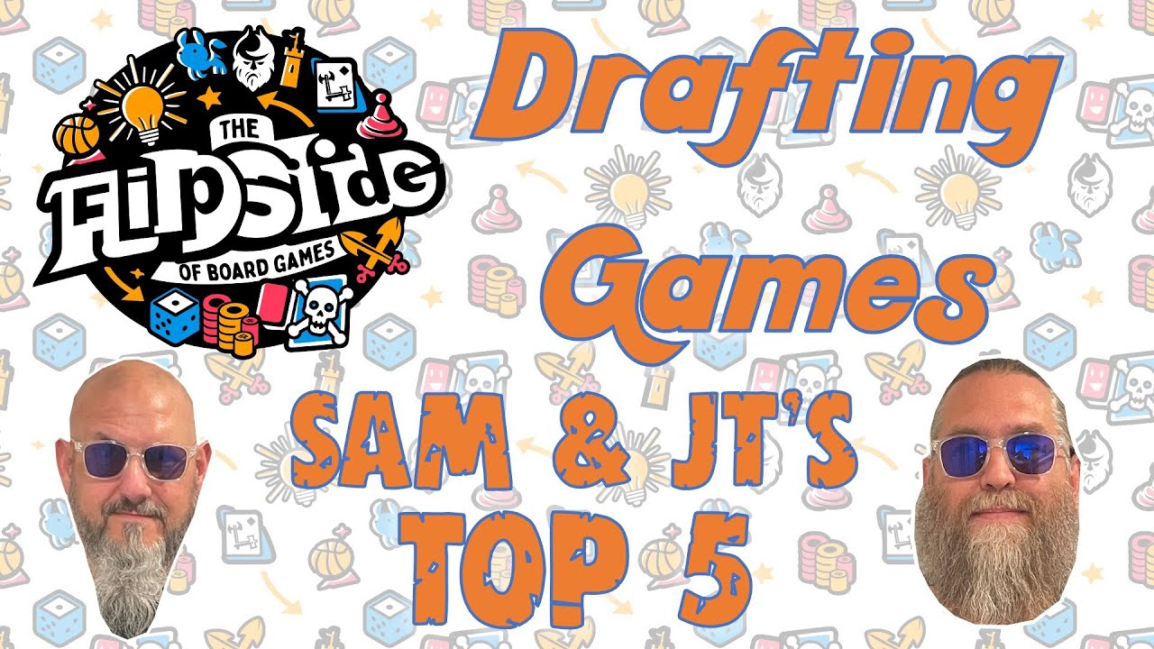 Sam & JT's Top 5 Drafting Games