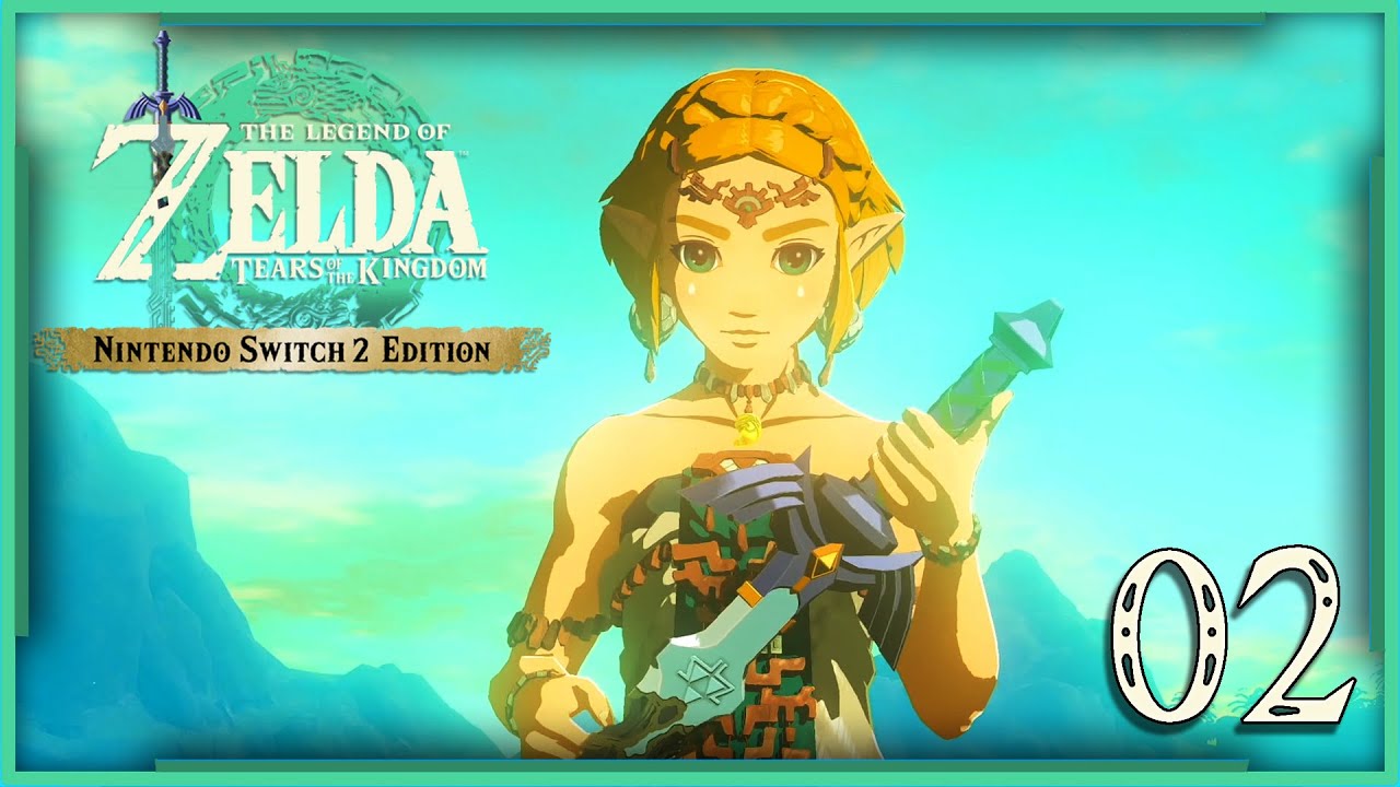 👑DE RETOUR DANS UN HYRULE DIFFÉRENT✨02✨ Zelda: Tears of the kingdom | Edition Switch 2 | Let's Play