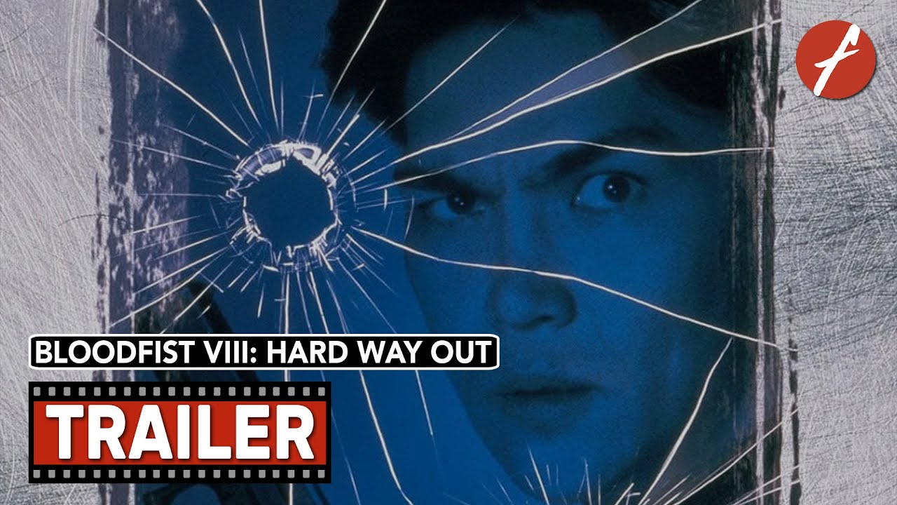 Bloodfist VIII: Hard Way Out (1996) - Movie Trailer - Far East Films