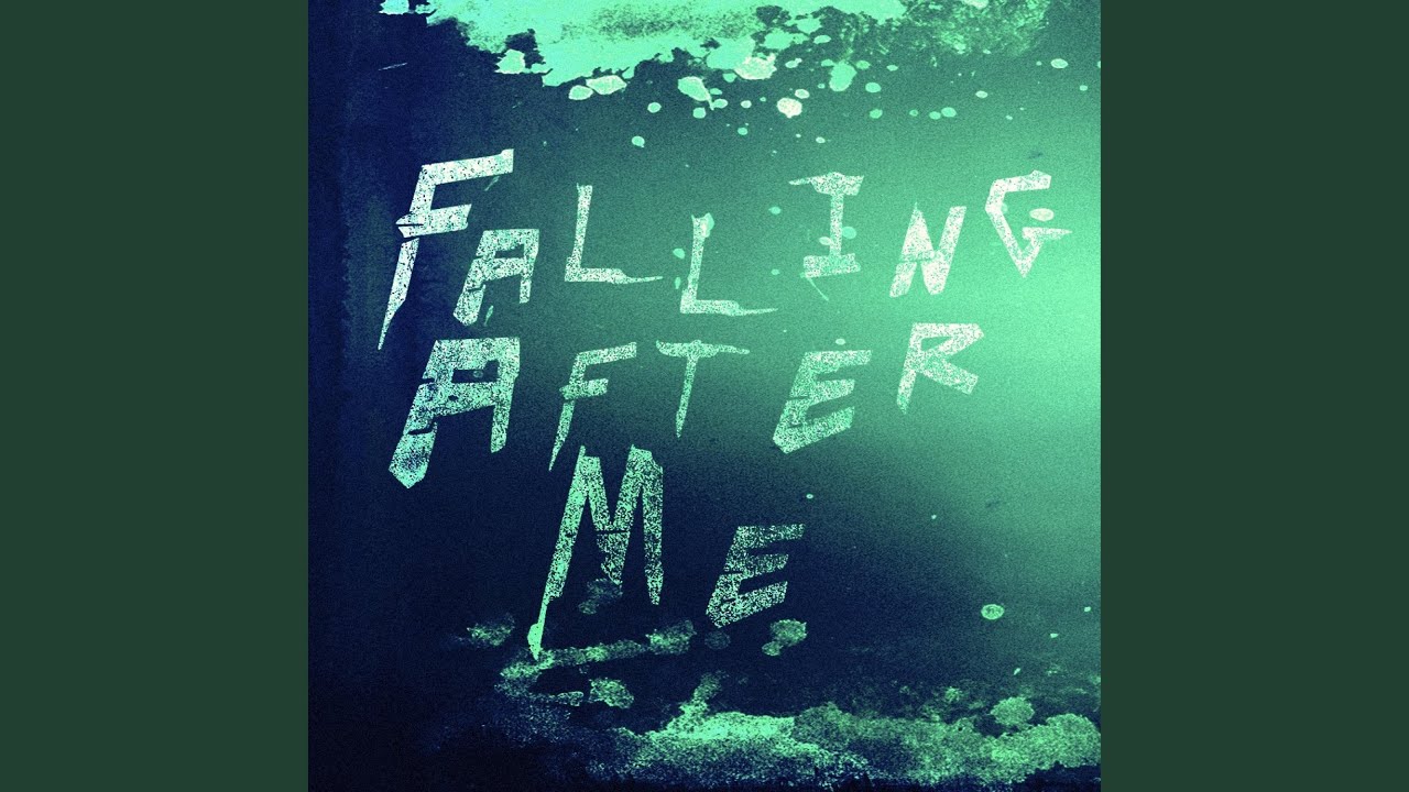 Falling After Me