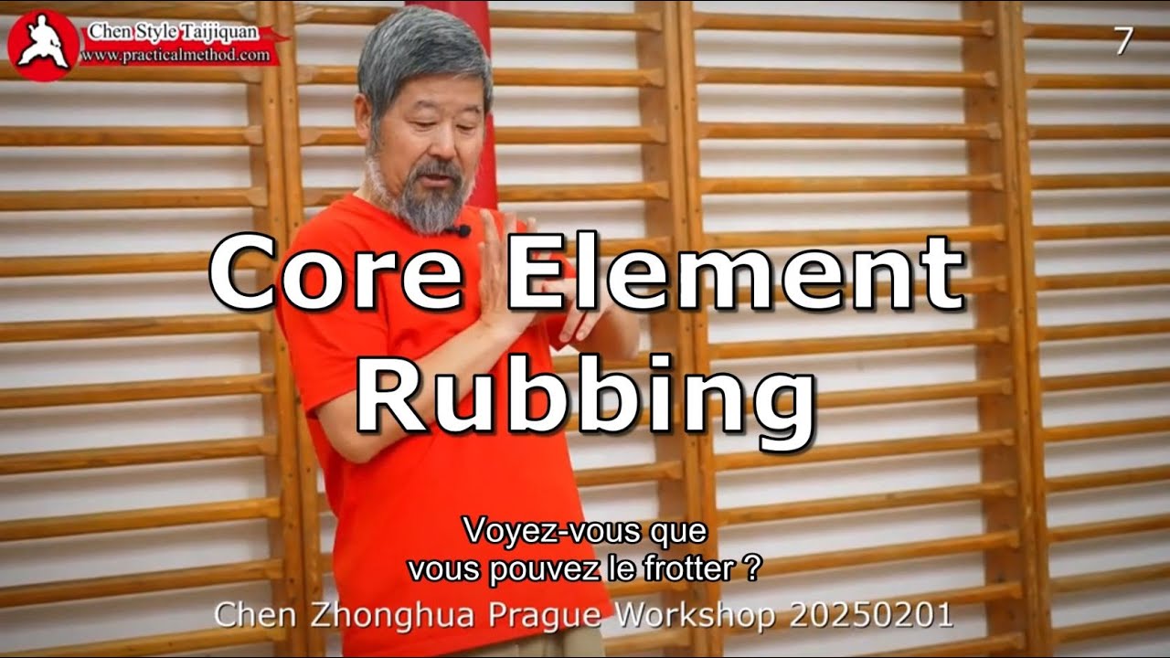 Trailer - Core Element : Rubbing  / Element Central : Frottement - Master Chen Zhonghua Prague 2025