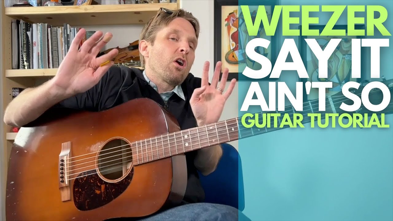 Say It Ain't So от Weezer Guitar Tutorial — уроки игры на гитаре со Стюартом!