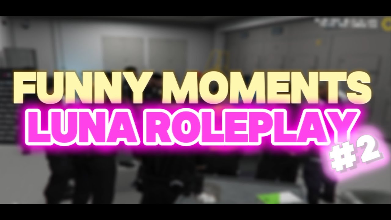 Funny Moments #2 | Luna Roleplay 🌙