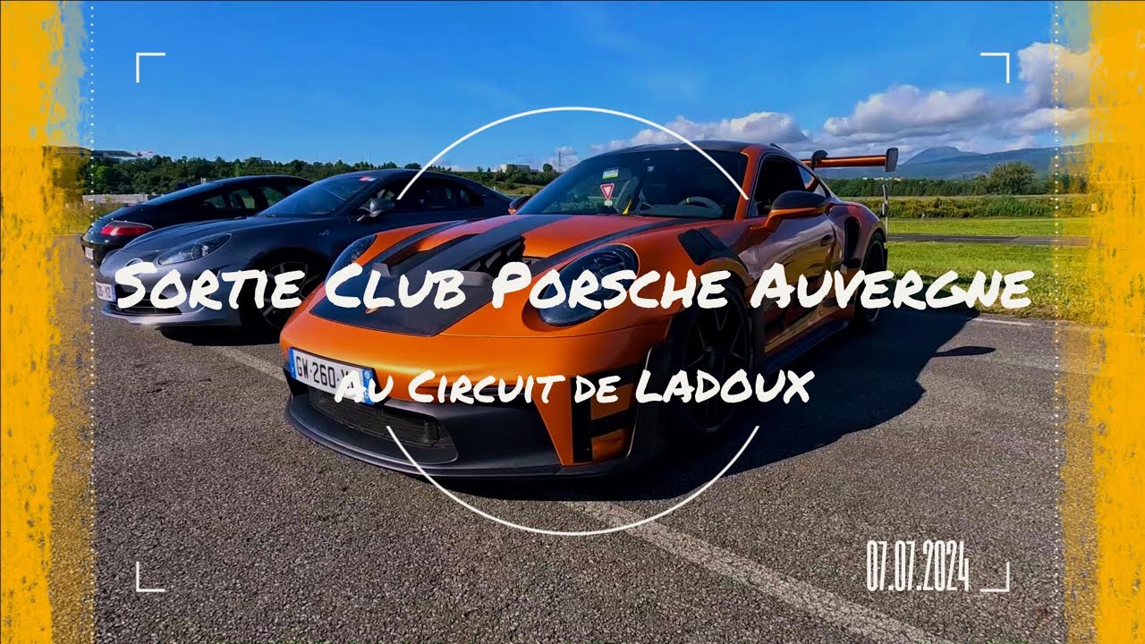 Sortie au circuit de Ladoux Michelin - PORSCHE CLUB AUVERGNE - Juillet 2024