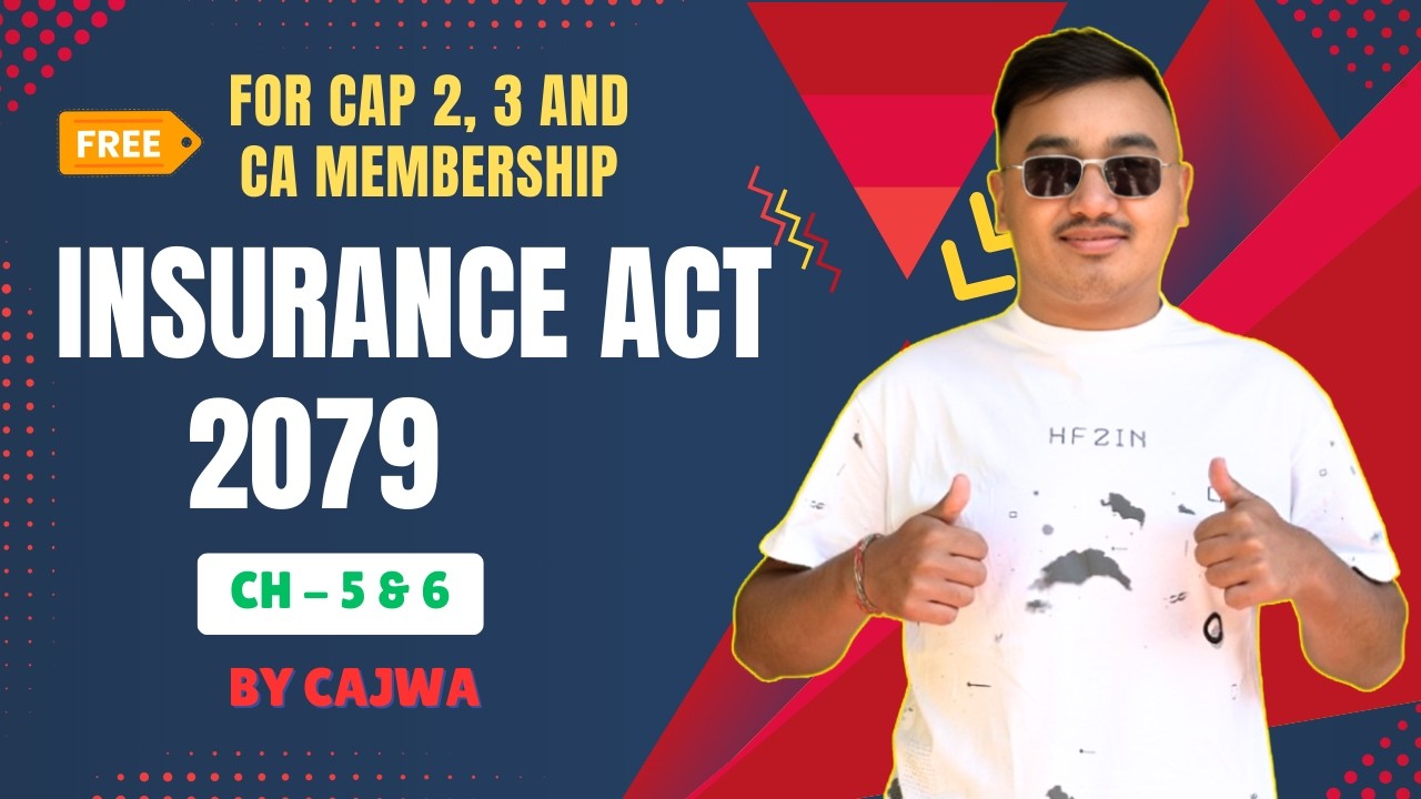 Insurance Act 2079 || Ch 6 Free Lecture for CAP 2, 3 and CA Membership by @CAJWA