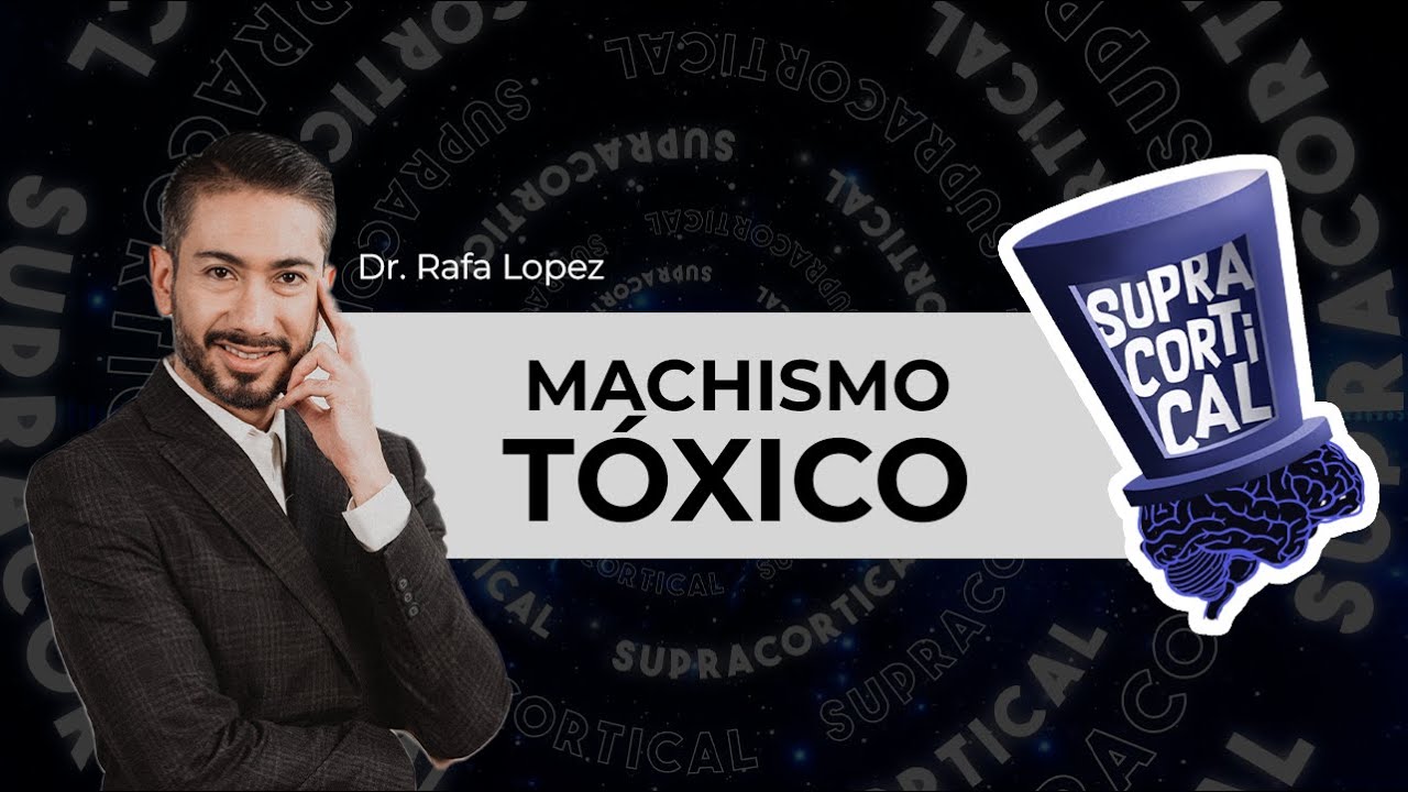 &iquest;Qu&eacute; es el machismo t&oacute;xico y c&oacute;mo nos afecta?