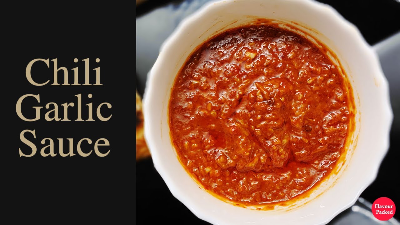 How to : Chili & Garlic Sauce | Quick and Easy recipe | FlavourPacked