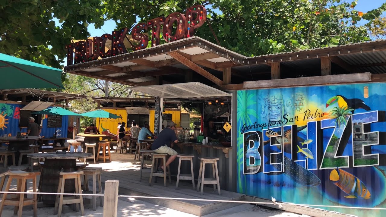 The Truck Stop: San Pedro, BELIZE’s Best Hangout
