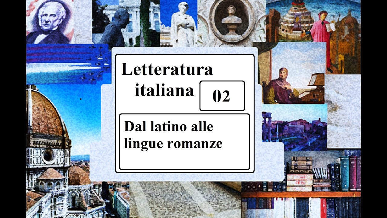 Letteratura italiana - Dal latino alle lingue romanze