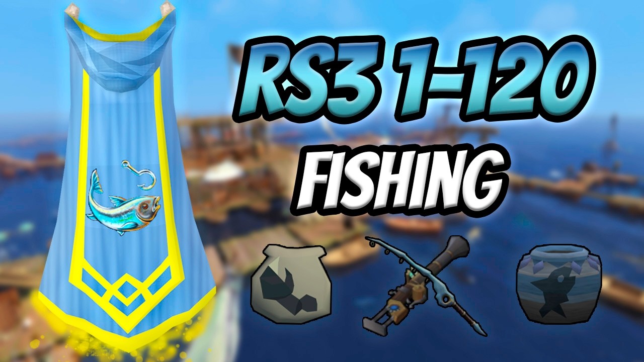 RS3 1-99/120 Fishing Guide