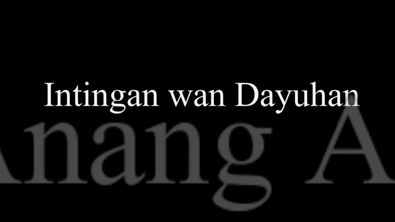 Lagu Banjar Intingan Wan Dayuhan Cipt  H  Anang Ardiansyah