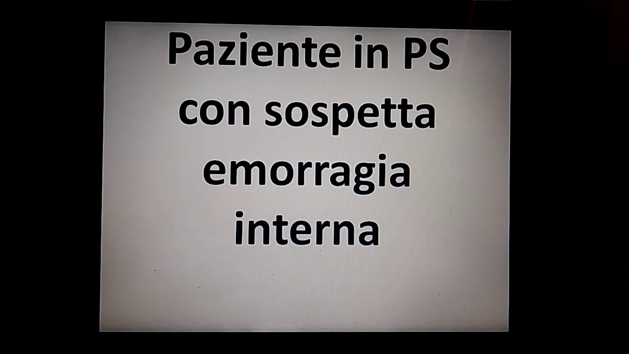 PAZIENTE CON SOSPETTA EMORRAGIA INTERNA