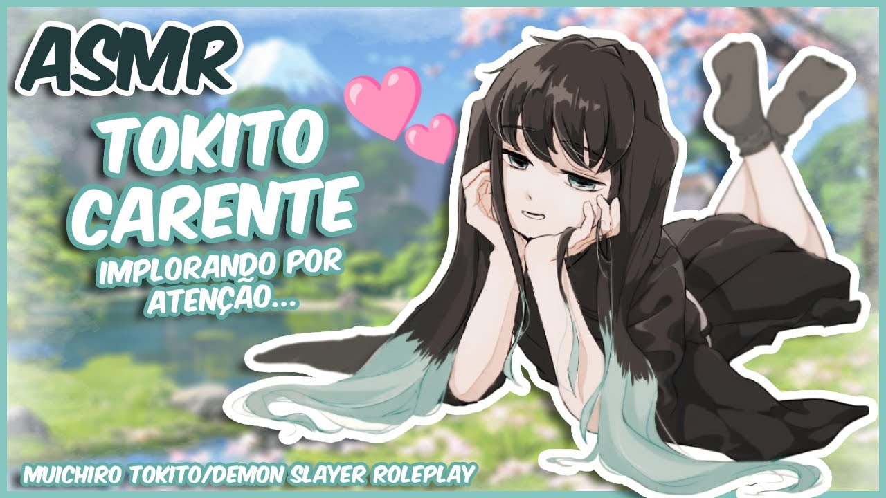 (ASMR) TOKITO CARENTE | MUICHIRO TOKITO &bull; ROLEPLAY [PT-BR]