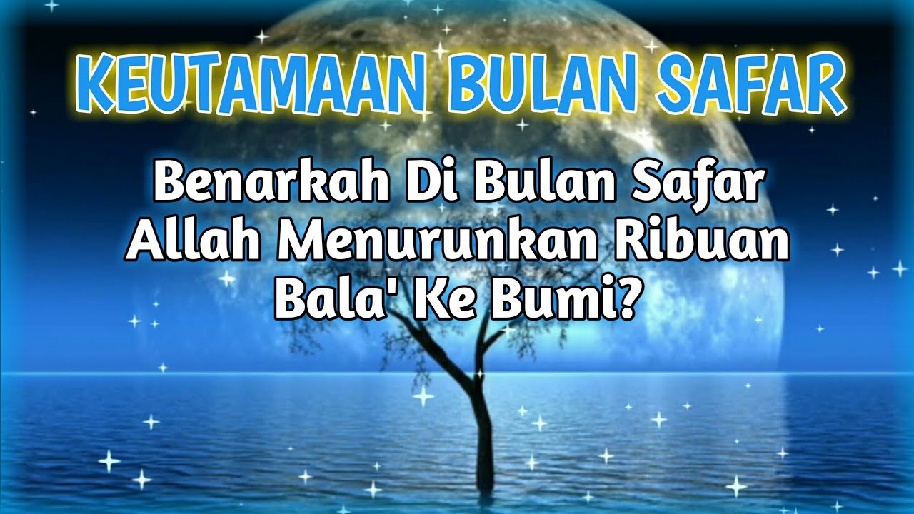 5 Keutamaan Bulan Safar Dan Amalan Yang Bisa Dikerjakan