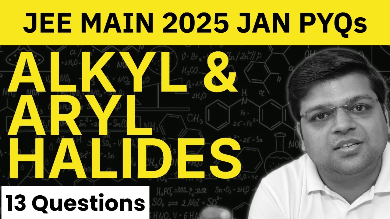 JEE Main 2025 Jan PYQs | Alkyl and Aryl Halides | Chaitanya Sir - DexterChem