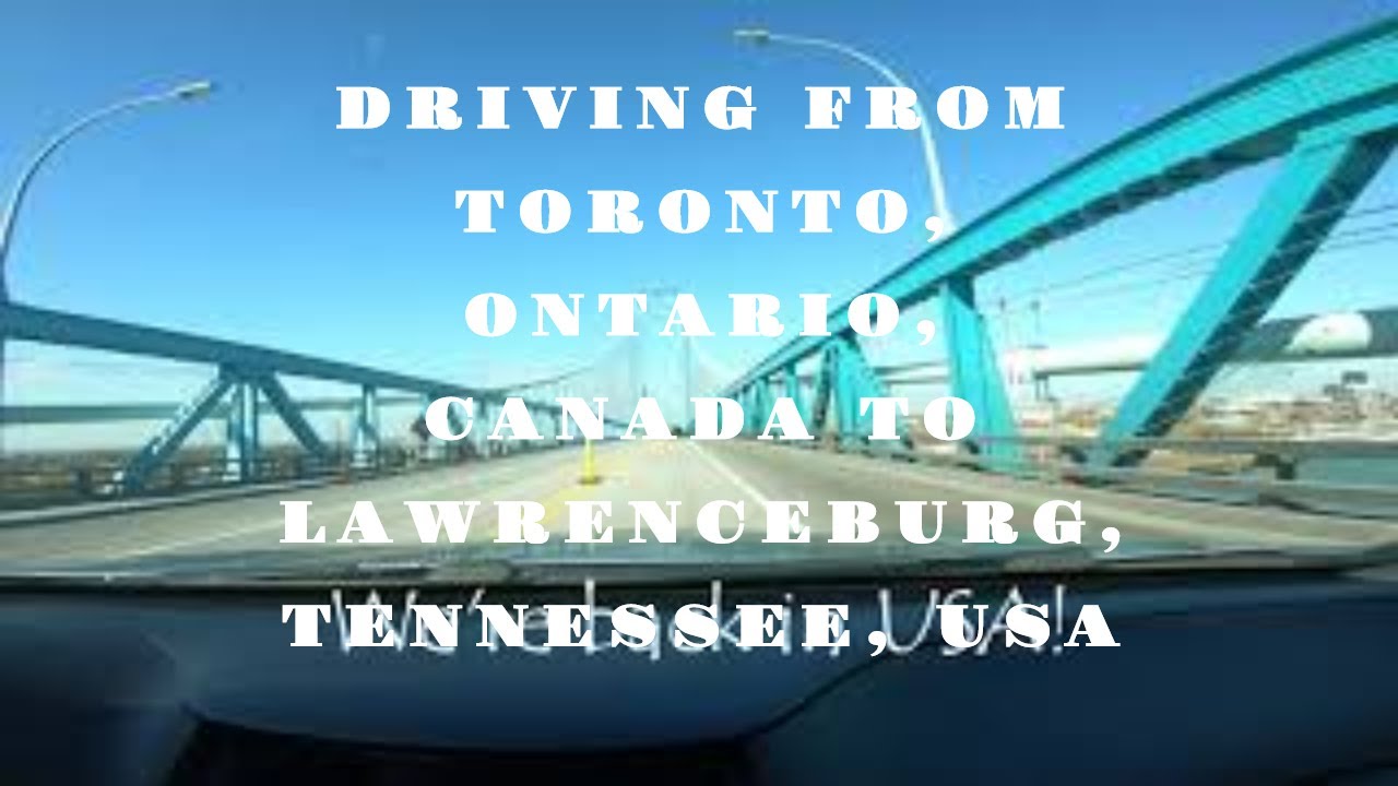 ONTARIO, CANADA TO TENNESSEE, USA (ROAD TRIP)