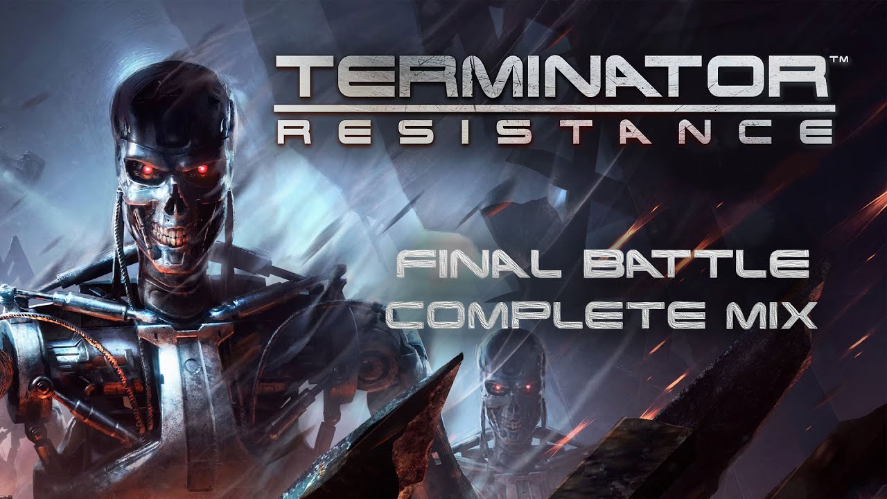 Terminator: Resistance - Final Battle - Complete Mix