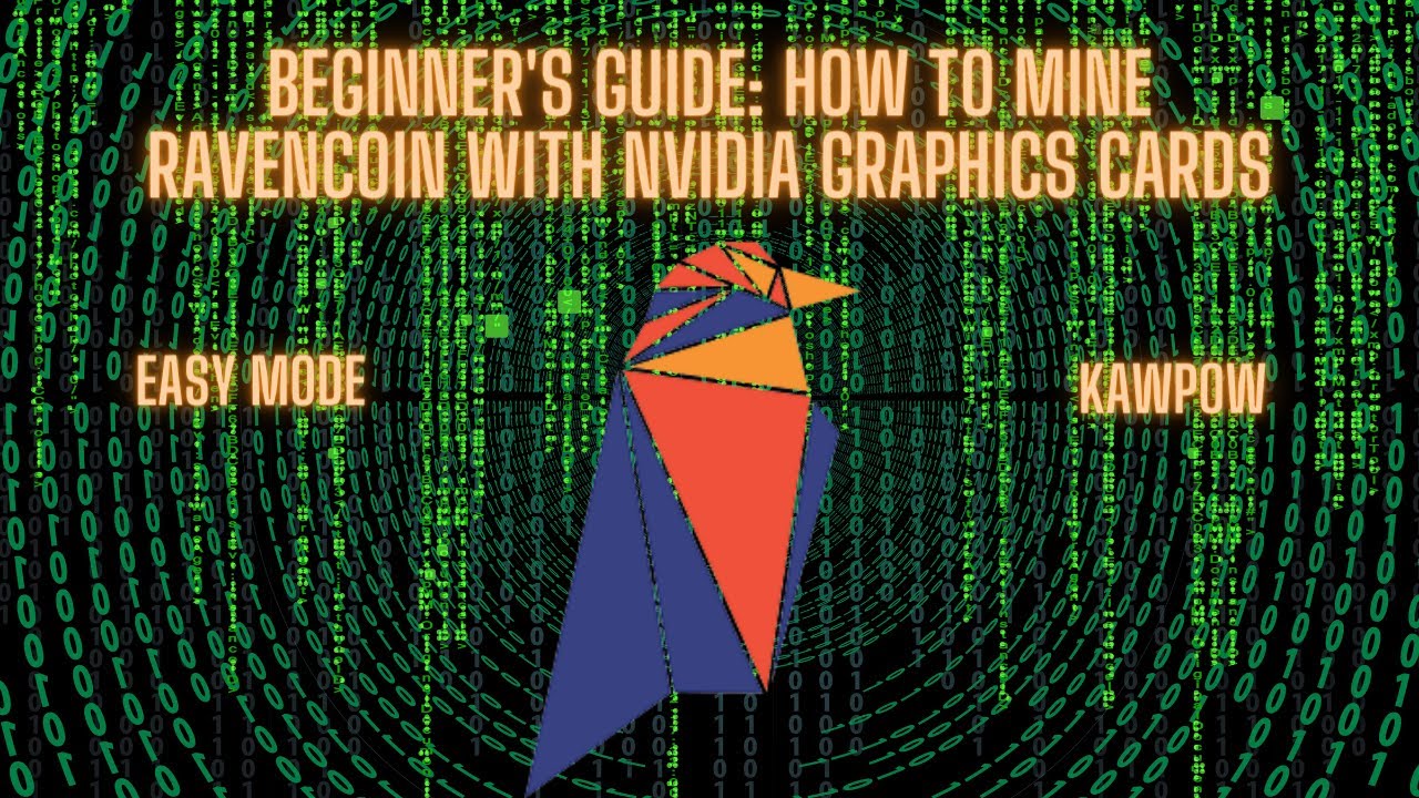 Beginner's Guide: How To Mine Ravencoin With NVIDIA Graphics Cards