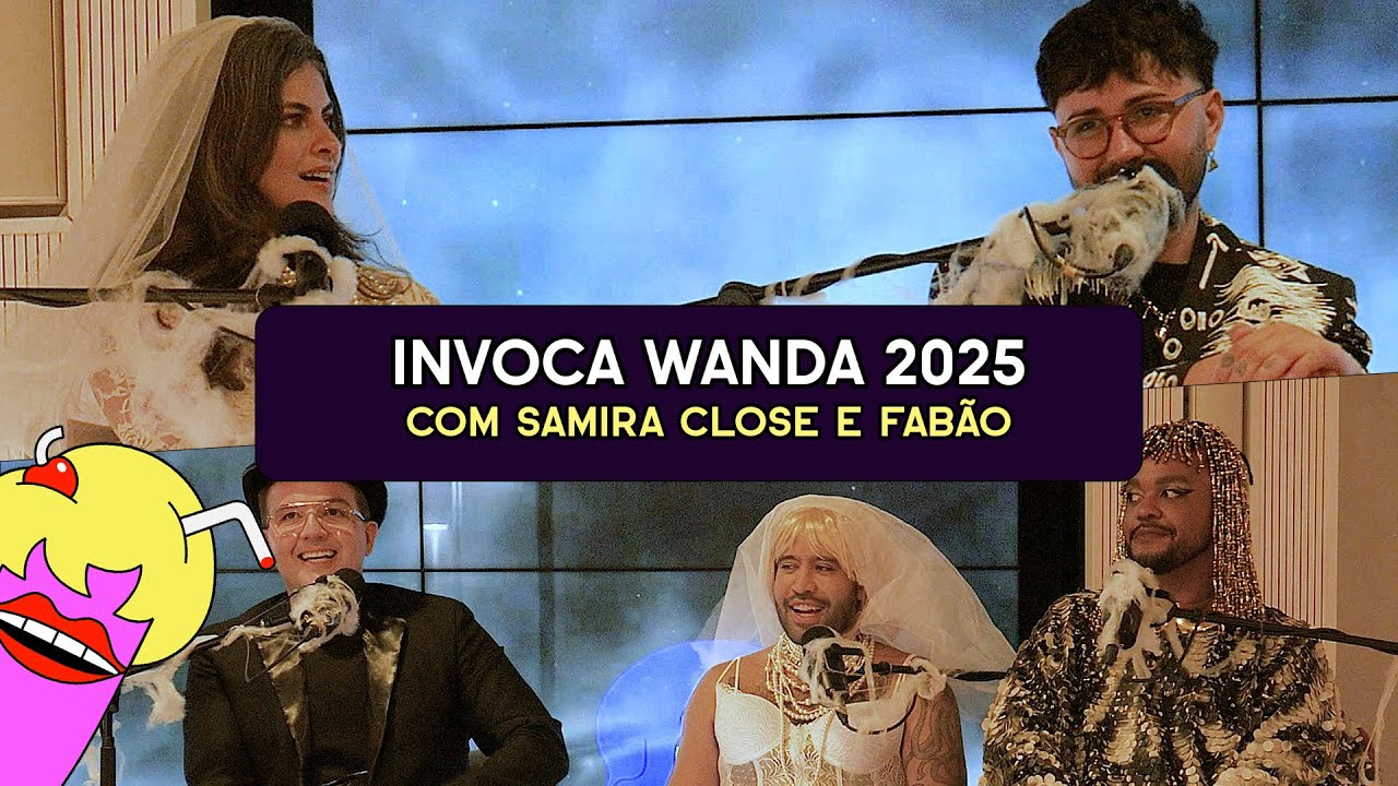 INVOCA WANDA 2025 com Fabão e Samira Close - #682