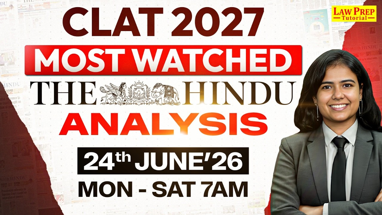 CLAT 2027 Current Affairs | The Hindu Newspaper Analysis | 24 June 2026 | CLAT 2027 Preparation