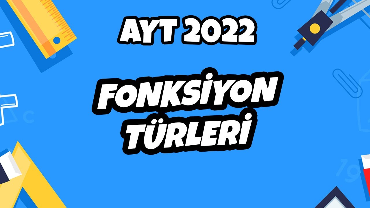 Fonksiyon Türleri (Soru Çözümlü) | AYT Matematik 2022 #hedefekoş