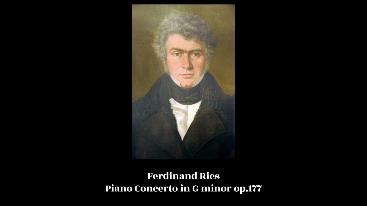 Ferdinand Ries - Piano Concerto in G minor op.177