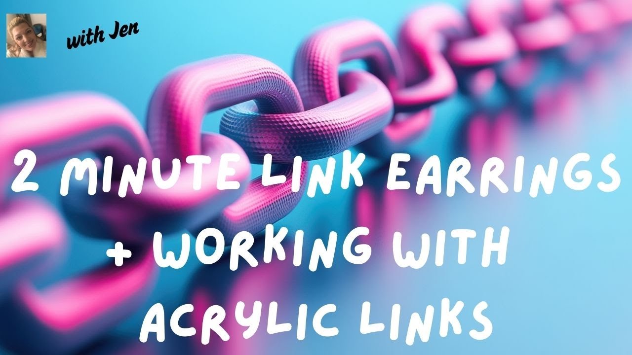 2 Minute Chain Link Earrings! + Working with Acrylic Links