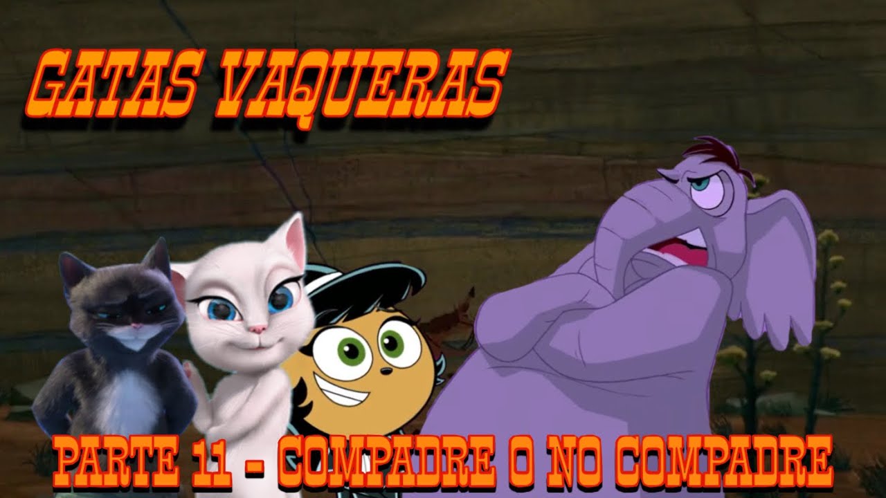 Gatas Vaqueras Parte 11 - Compadre o no Compadre