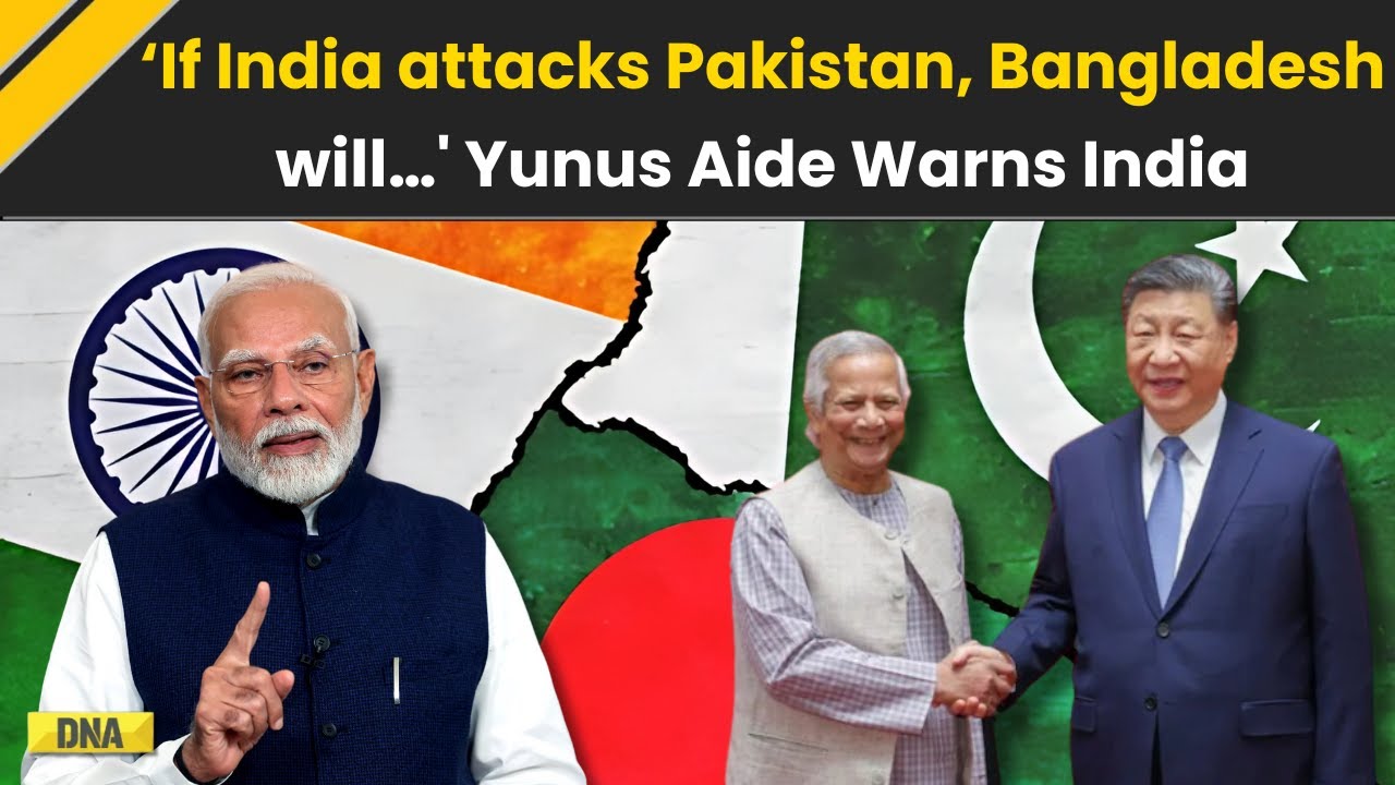 India Pakistan News: Muhammad Yunus Aide Warns Bangladesh Could Target Northeast If India Hits Pak