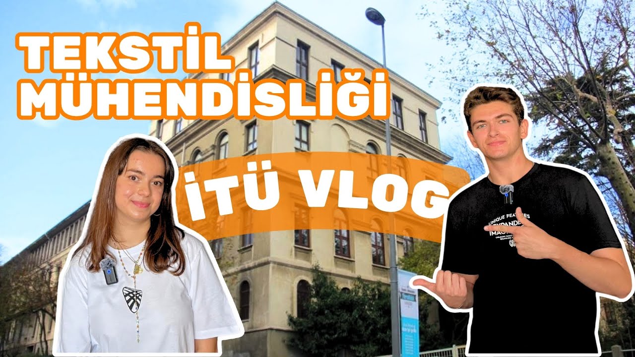İTÜ TEKSTİL MÜHENDİSLİĞİ TANITIM VLOG | Bölüm Tanıtım Vlogları #12