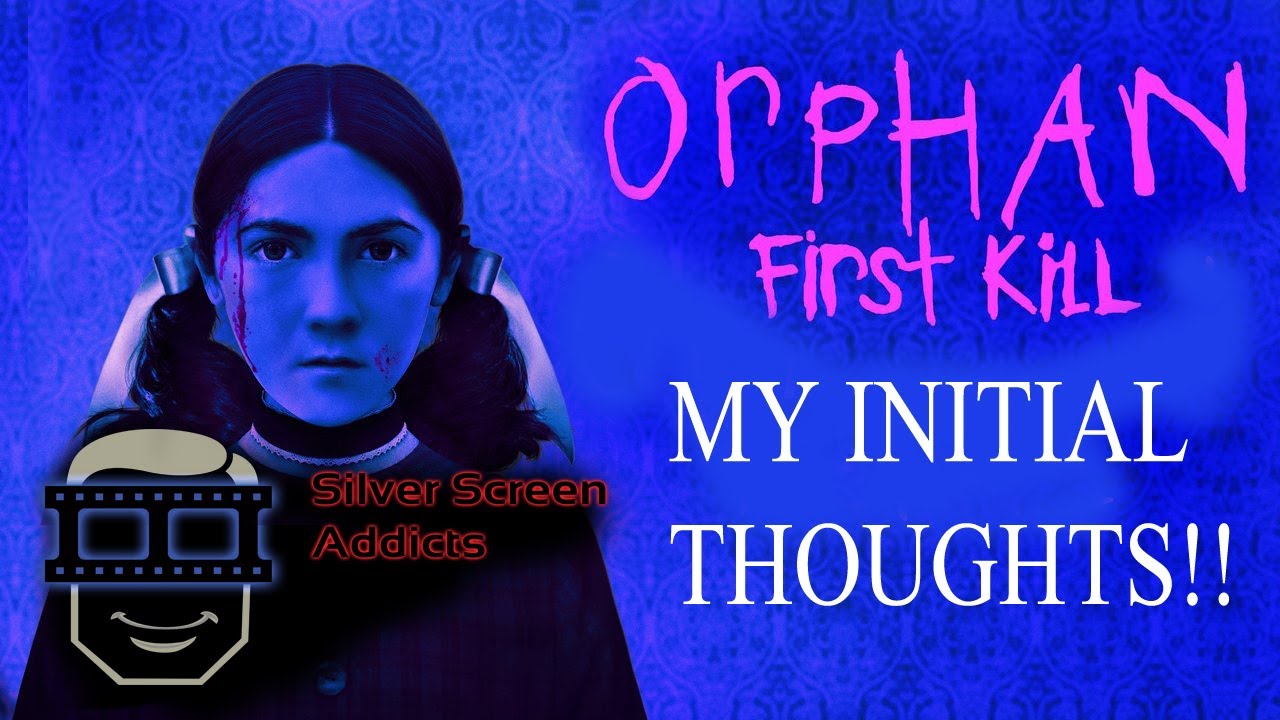 Orphan: First Kill (2022) My initial thoughts (spoiler free) - Silver Screen Addicts