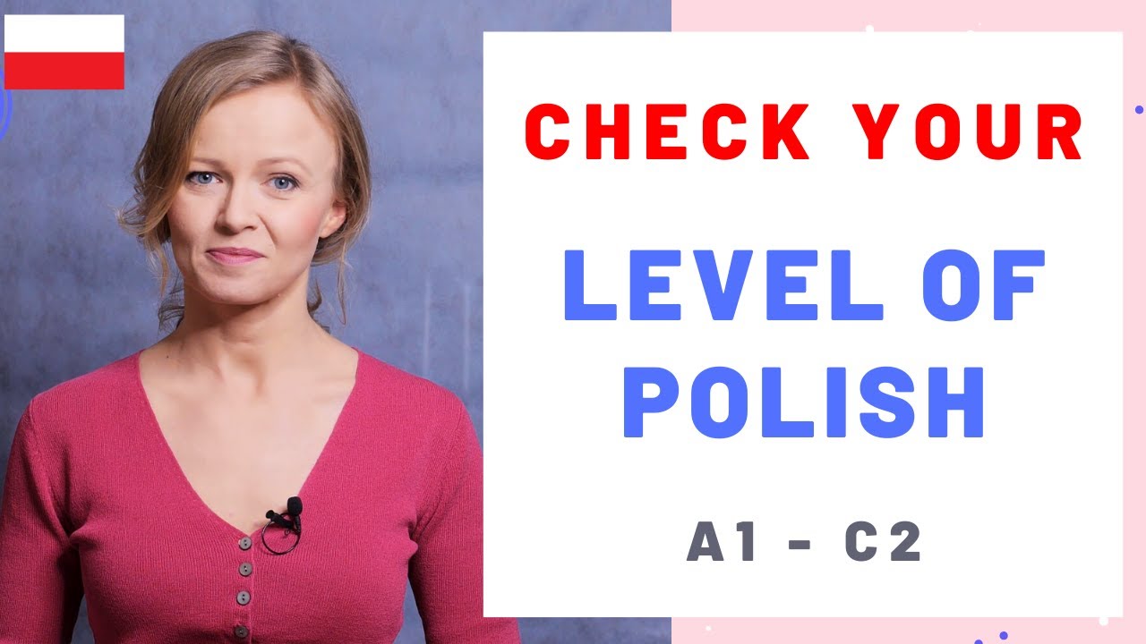 Check what is your level of Polish! (A1-C2)