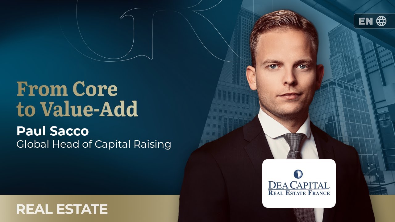 From Core to Value-Add: How Investor Demands Are Changing with DeA Capital