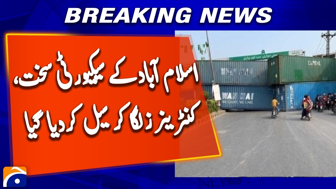Islamabad Security Beefed Up, Roads Blocked With Containers
