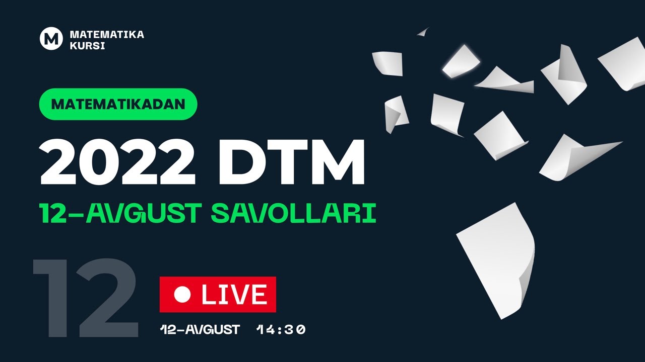 12-Avgust tushgan savollar DTM 2022 Matematika