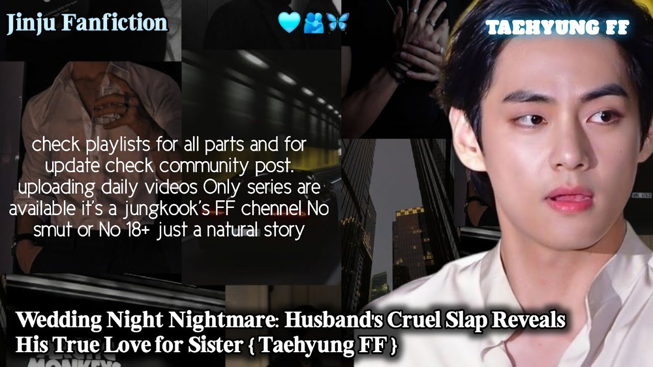Wedding Night Nightmare: Husband's Cruel Slap Reveals His True Love for Sister { Taehyung FF } #vff