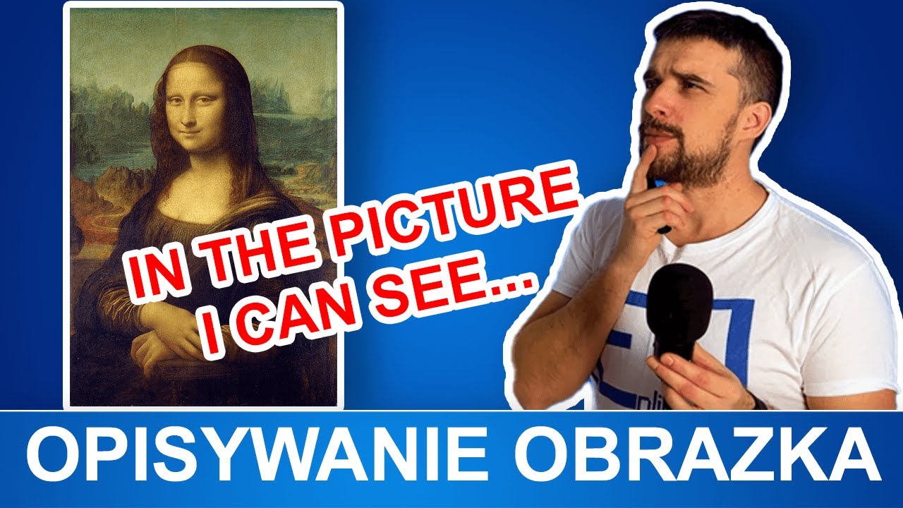 Opisywanie OBRAZKA po angielsku! - Mona Lisa