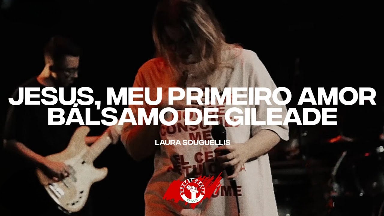 🔥 Jesus, Meu Primeiro Amor + Bálsamo De Gileade 😭 - Laura Souguellis | Ao Vivo Na Poiema SJC