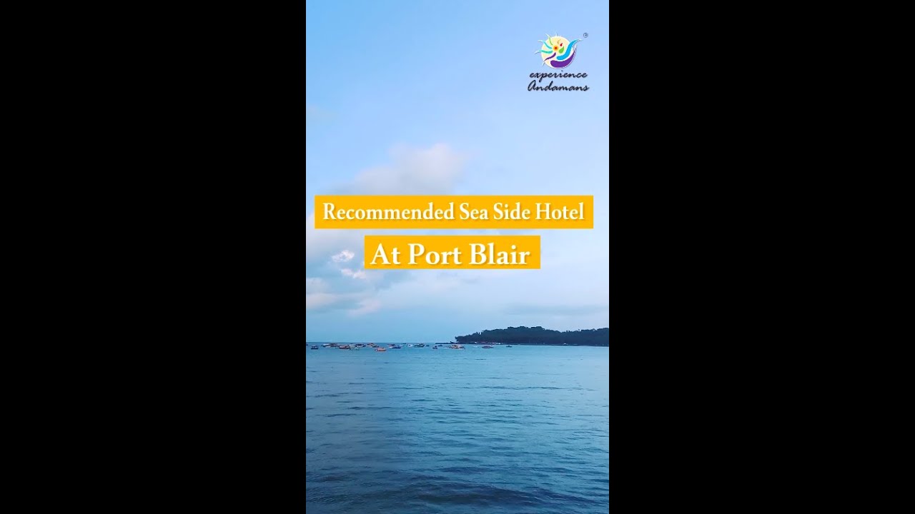Sea Side Hotel at Port Blair - Bay Walk Hotel in Andaman Islands