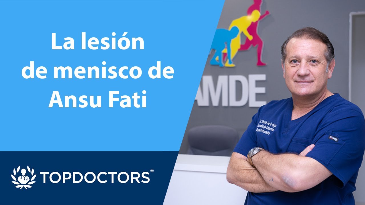 La LESIÓN 🩹 de MENISCO de ANSU FATI ⚽️: ¿Suturar o no suturar? | Top Doctors